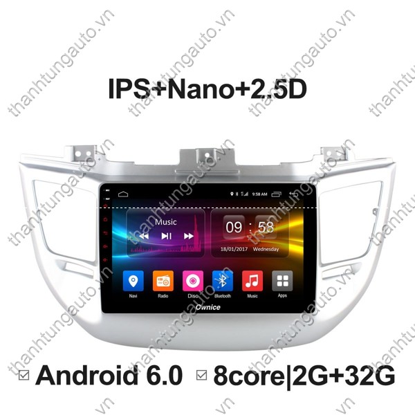 Màn hình android ownice cho xe Tucson 2015-2018